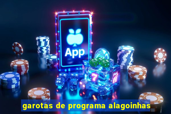 garotas de programa alagoinhas